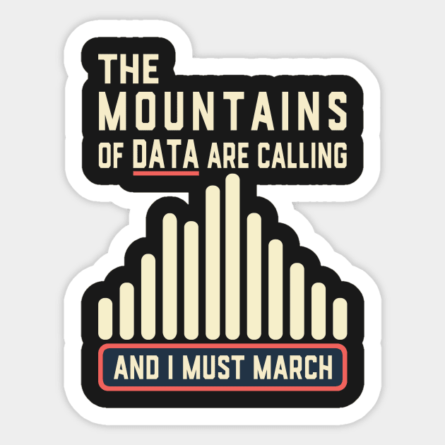 The Mountains are Calling and I Must March Climate Data Sticker by Electrovista